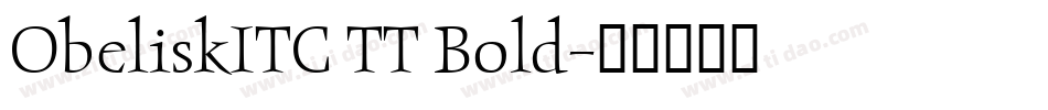 ObeliskITC TT Bold字体转换